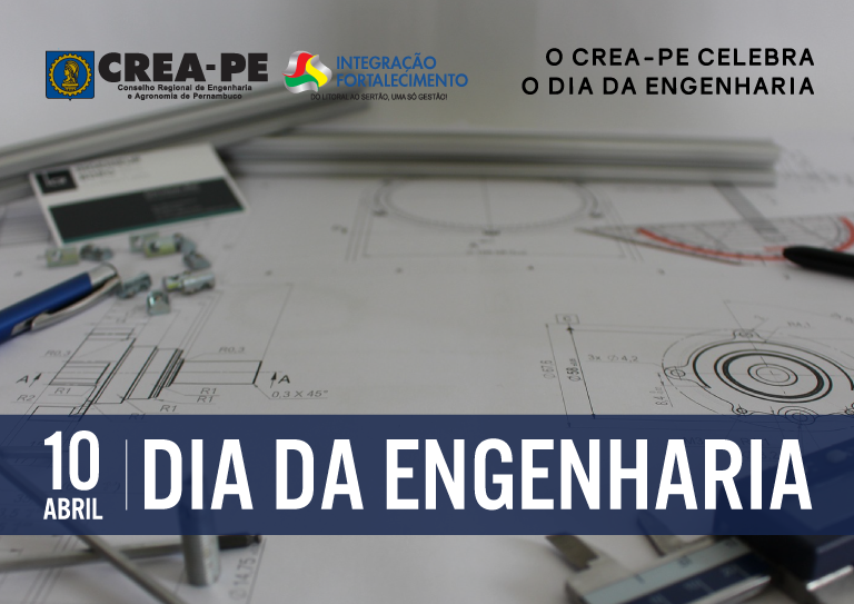 10 de abril – Dia da Engenharia - Crea-PE